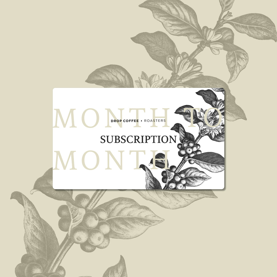 Month to Month Coffee Subscription