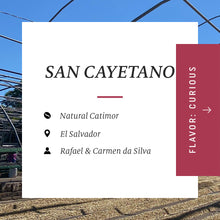Load image into Gallery viewer, San Cayetano, Natural Catimor, El Salvador
